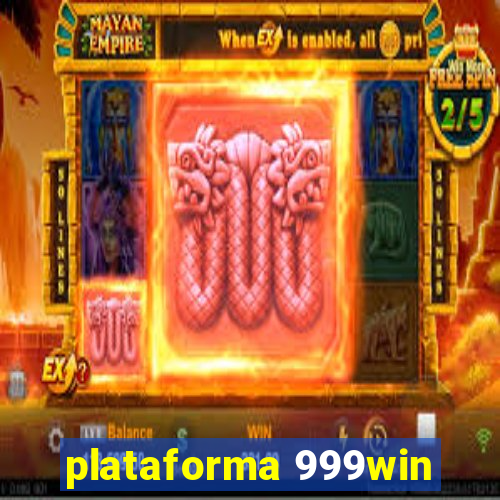 plataforma 999win